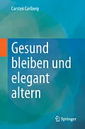 E-Book (pdf) Gesund bleiben und elegant altern von Carsten Carlberg