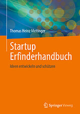 Kartonierter Einband Startup Erfinderhandbuch von Thomas Heinz Meitinger