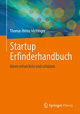 Kartonierter Einband Startup Erfinderhandbuch von Thomas Heinz Meitinger