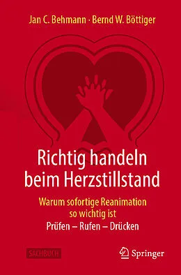 E-Book (pdf) Richtig handeln beim Herzstillstand - Warum sofortige Reanimation so wichtig ist von Jan C. Behmann, Bernd W. Böttiger