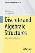 E-Book (pdf) Discrete and Algebraic Structures von Kolja Knauer, Ulrich Knauer