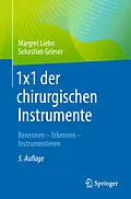E-Book (pdf) 1x1 der chirurgischen Instrumente von Margret Liehn, Sebastian Grieser