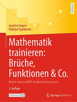 E-Book (pdf) Mathematik trainieren: Brüche, Funktionen & Co. von Joachim Siegert, Nataliya Togobytska