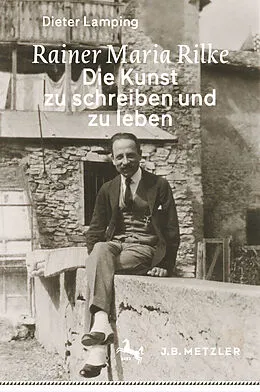 E-Book (pdf) Rainer Maria Rilke: Die Kunst zu schreiben und zu leben von Dieter Lamping