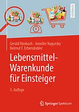 Kartonierter Einband Lebensmittel-Warenkunde für Einsteiger von Gerald Rimbach, Jennifer Nagursky, Helmut F. Erbersdobler