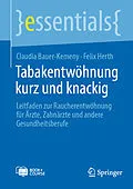 E-Book (pdf) Tabakentwöhnung kurz und knackig von Claudia Bauer-Kemeny, Felix Herth