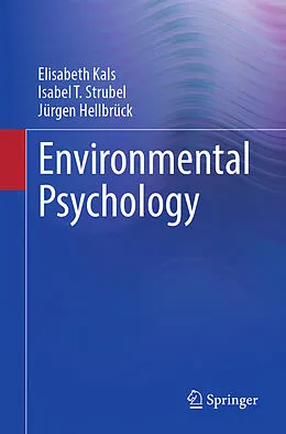 E-Book (pdf) Environmental Psychology von Elisabeth Kals, Isabel T. Strubel, Jürgen Hellbrück
