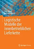 E-Book (pdf) Logistische Modelle der innerbetrieblichen Lieferkette von Peter Nyhuis, Matthias Schmidt
