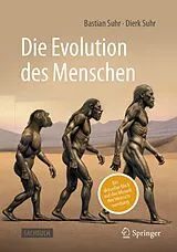 Fester Einband Die Evolution des Menschen von Bastian Suhr, Dierk Suhr