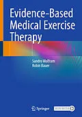 E-Book (pdf) Evidence-Based Medical Exercise Therapy von Sandro Wolfram, Robin Bauer
