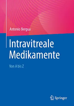 E-Book (pdf) Intravitreale Medikamente von Antonio Bergua