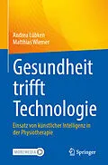 E-Book (pdf) Gesundheit trifft Technologie von Andrea Lübken, Matthias Wiemer