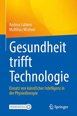 E-Book (pdf) Gesundheit trifft Technologie von Andrea Lübken, Matthias Wiemer