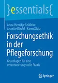E-Book (pdf) Forschungsethik in der Pflegeforschung von Anna-Henrikje Seidlein, Annette Riedel, Karen Klotz