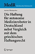 E-Book (pdf) Die Haftung für autonome Medizinroboter in Deutschland nebst Vergleich mit dem griechischen Haftungsrecht von Antonia Nikolopoulou