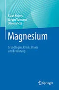 E-Book (pdf) Magnesium von Klaus Kisters, Jürgen Vormann, Oliver Micke
