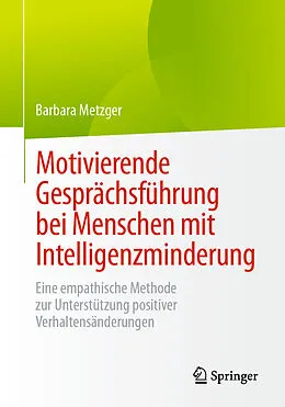 E-Book (pdf) Motivierende Gesprächsführung bei Menschen mit Intelligenzminderung von Barbara Metzger