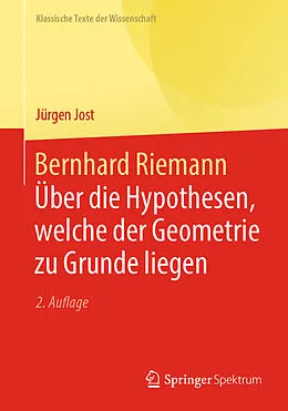E-Book (pdf) Bernhard Riemann - Über die Hypothesen, welche der Geometrie zu Grunde liegen von Jürgen Jost