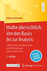 Kartonierter Einband Mathe übersichtlich: Von den Basics bis zur Analysis von Adriane Gründers