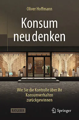 E-Book (pdf) Konsum neu denken von Oliver Hoffmann