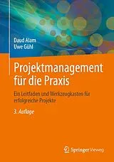 E-Book (pdf) Projektmanagement für die Praxis von Daud Alam, Uwe Gühl