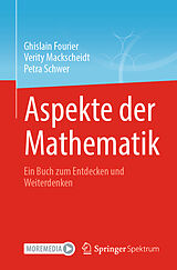 Kartonierter Einband Aspekte der Mathematik von Ghislain Fourier, Verity Mackscheidt, Petra Schwer
