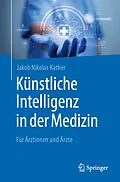 E-Book (pdf) Künstliche Intelligenz in der Medizin von Jakob Nikolas Kather