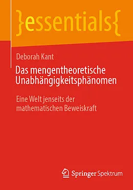 E-Book (pdf) Das mengentheoretische Unabhängigkeitsphänomen von Deborah Kant