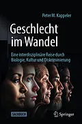 E-Book (pdf) Geschlecht im Wandel: Eine interdisziplinäre Reise durch Biologie, Kultur und Diskriminierung von Peter M. Kappeler