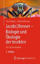 Kartonierter Einband Jacobs/Renner  Biologie und Ökologie der Insekten von Erich Weber, Heiko Bellmann