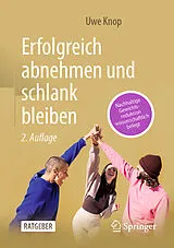 Kartonierter Einband Erfolgreich abnehmen und schlank bleiben von Uwe Knop