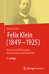 Fester Einband Felix Klein (18491925) von Renate Tobies