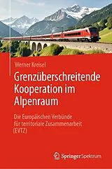 E-Book (pdf) Grenzüberschreitende Kooperation im Alpenraum von Werner Kreisel