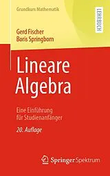 Kartonierter Einband Lineare Algebra von Gerd Fischer, Boris Springborn