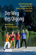 E-Book (pdf) Der Weg des Qigong von Armin Fischwenger, Roswitha Flucher, Romana Maichin-Puck