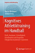 E-Book (pdf) Kognitives Athletiktraining im Handball von Daniel Memmert, Stefan König