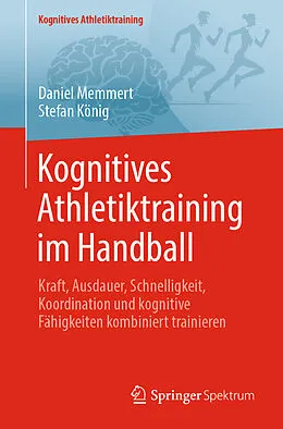 E-Book (pdf) Kognitives Athletiktraining im Handball von Daniel Memmert, Stefan König