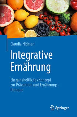 E-Book (pdf) Integrative Ernährung von Claudia Nichterl
