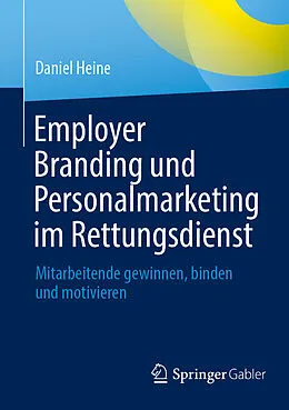 E-Book (pdf) Employer Branding und Personalmarketing im Rettungsdienst von Daniel Heine