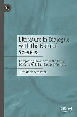 E-Book (pdf) Literature in Dialogue with the Natural Sciences von Christoph Strosetzki