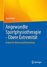 E-Book (pdf) Angewandte Sportphysiotherapie - Obere Extremität von Sven Reuter