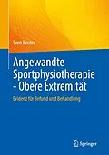 E-Book (pdf) Angewandte Sportphysiotherapie - Obere Extremität von Sven Reuter