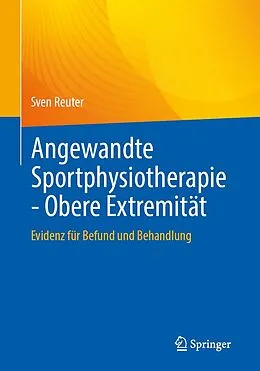 E-Book (pdf) Angewandte Sportphysiotherapie - Obere Extremität von Sven Reuter