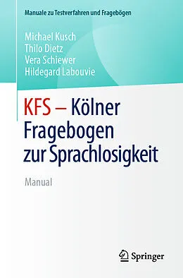 E-Book (pdf) KFS - Kölner Fragebogen zur Sprachlosigkeit von Michael Kusch, Thilo Dietz, Vera Schiewer