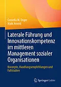 E-Book (pdf) Laterale Führung und Innovationskompetenz im mittleren Management sozialer Organisationen von Cornelia M. Enger, Maik Arnold