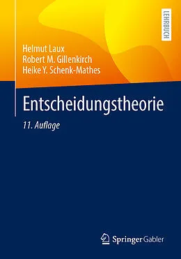 E-Book (pdf) Entscheidungstheorie von Helmut Laux, Robert M. Gillenkirch, Heike Y. Schenk-Mathes