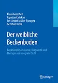 E-Book (pdf) Der weibliche Beckenboden von Klaus Goeschen, Alpaslan Caliskan, Ion-Andrei Müller-Funogea