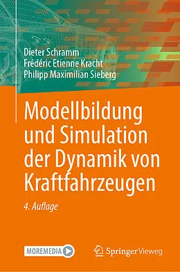 E-Book (pdf) Modellbildung und Simulation der Dynamik von Kraftfahrzeugen von Dieter Schramm, Frédéric Etienne Kracht, Philipp Maximilian Sieberg