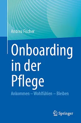 E-Book (pdf) Onboarding in der Pflege von Andrea Fischer