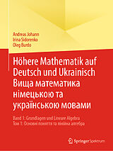Kartonierter Einband Höhere Mathematik auf Deutsch und Ukrainisch   i    von Andreas Johann, Irina Sidorenko, Oleg Burdo